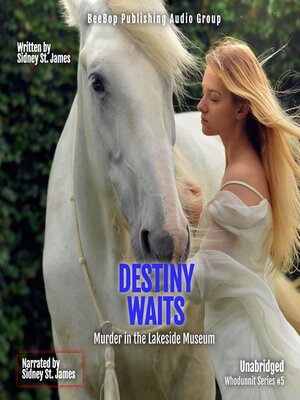 cover image of Destiny Waits: Murder in the Lakeside Museum
